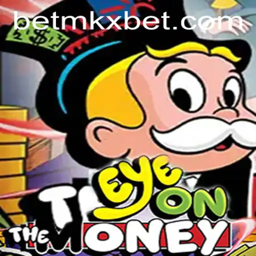 Exploring EyeOnTheMoney: A Revolutionary Game by mkxbet