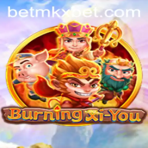 Exploring the Epic Adventure of BurningXiYou: An In-depth Look